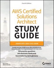 AWS Certified Solutions Architect Study Guide with 900 Practice Test Questions