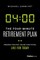 The Four-Minute Retirement Plan