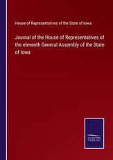 Journal of the House of Representatives of the eleventh General Assembly of the State of Iowa