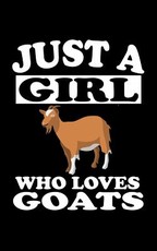 Just A Girl Who Loves Goats
