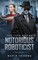 The Case of the Notorious Roboticist