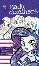 Mažieji poniai. Equestria girls. Madų dizainerė. Su lipdukais, trafaretais ir šablonais