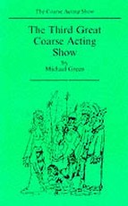 The Third Great Coarse Acting Show
