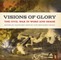 Visions of Glory