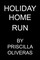 Holiday Home Run