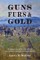 Guns, Furs, and Gold