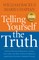 Telling Yourself the Truth