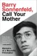 Barry Sonnenfeld, Call Your Mother: Memoirs of a Neurotic Filmmaker