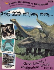 Pasivaikščiojimas su dinozaurais. Prieš 220 milijonų metų