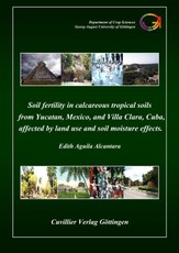 Soil Fertility in Calcareous Tropical Soils from Yucatan, Mexico, and Villa Clara, Cuba, affected by Land Use and Soil Moisture effects