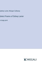 Select Poems of Sidney Lanier