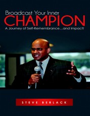 Broadcast Your Inner Champion: A Journey of Self-Remembrance...and Impact!