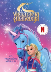 Vienaragių akademija. Po pasakišku mėnuliu. Antra knyga