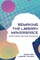 Re-making the Library Makerspace