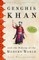 Genghis Khan and the Making of the Modern World
