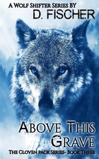 Above This Grave (The Cloven Pack Series