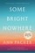 Some Bright Nowhere
