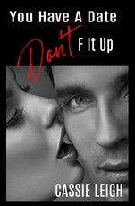 You Have a Date, Don't F It Up