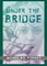 Under the Bridge