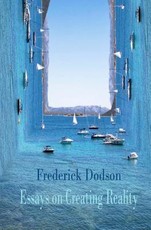Essays on Creating Reality