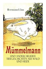 MÃ¼mmelmann und andere beliebte Tiergeschichten aus Wald und Heide