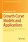 Growth Curve Models and Applications