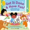 Get It Done & Have Fun!