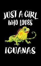 Just A Girl Who Loves Iguanas