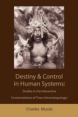 Destiny and control in human systems