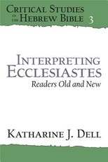 Interpreting Ecclesiastes: Readers Old and New