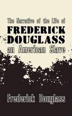 Narrative of the Life of Frederick Douglass, an American Slave
