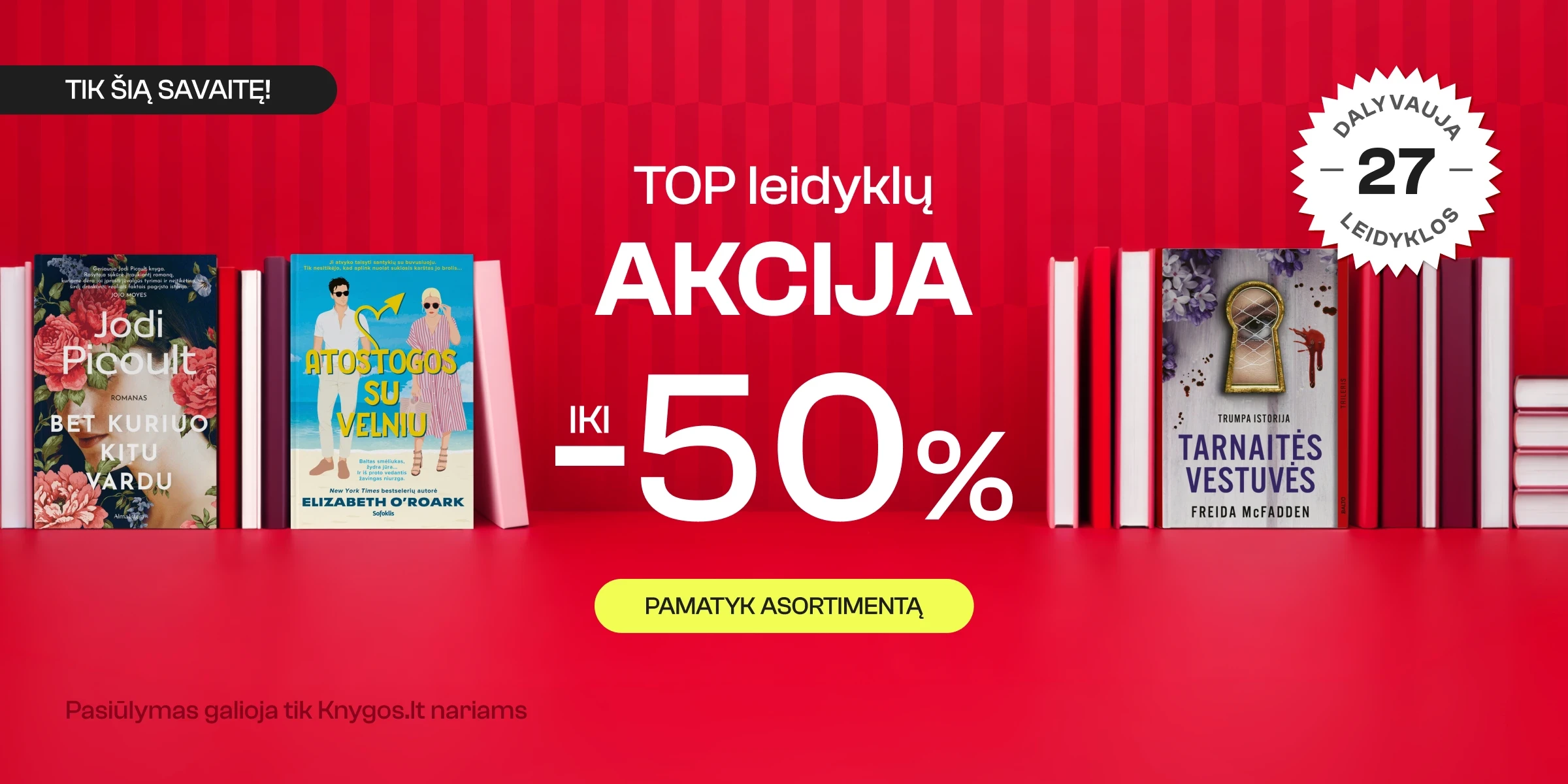 DIDŽIAUSIŲ TOP leidyklų pasiūlymas iki -50%!