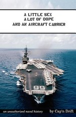 A Little Sex, A Lot of Dope and an Aircraft Carrier