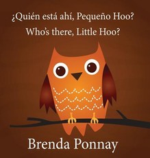 Who's there, Little Hoo? / Â¿QuiÃ©n estÃ¡ ahÃ­, PequeÃ±o Hoo?
