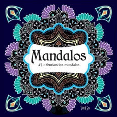 Mandalos. 47 užburiančios mandalos