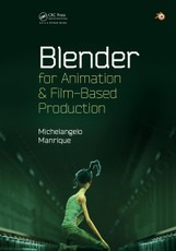 Manrique, M: Blender for Animation and Film-Based Production