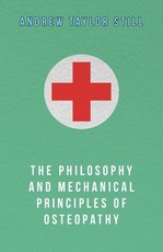 The Philosophy and Mechanical Principles of Osteopathy