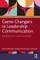 Game Changers in Leadership Communication
