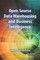 Open Source Data Warehousing and Business Intelligence