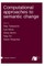 Computational approaches to semantic change