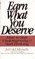 Earn What You Deserve