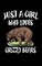 Just A Girl Who Loves Grizzly Bears
