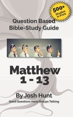 Bible Study Guide -- Matthew 1 - 13