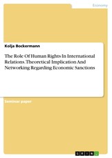The Role Of Human Rights In International Relations. Theoretical Implication And Networking Regarding Economic Sanctions