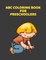 ABC Coloring Book For Preschoolers