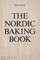 The Nordic Baking Book