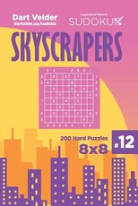 Sudoku Skyscrapers - 200 Hard Puzzles 8x8 (Volume 12)