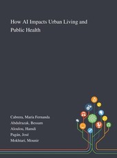 How AI Impacts Urban Living and Public Health