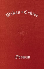 Wakan Cekiye Odowan (the Dakota Hymnal)