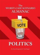 Worst-Case Scenario Almanac: Politics